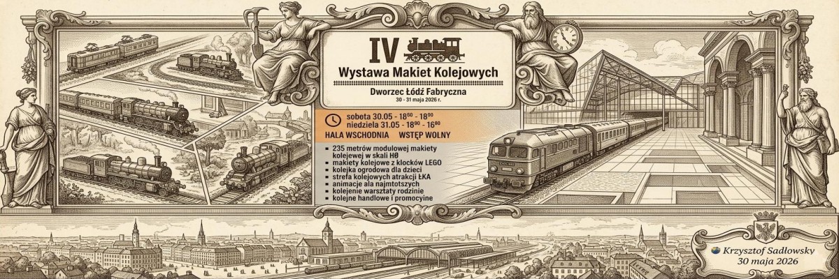 Wystawa Makiet Kolejowych Dworzec edycja IV Łódź Fabryczna 30.31.05.2026 ZD (19a)