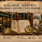 Historia Gazety Książki Publikacje Księgarnie, Odkrywcy, Skarbnice poglądowe