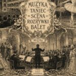 Muzyka Taniec Scena Rozrywka Balet poglądowe sytuacyjne